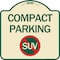 Signmission Compact Parking With No SUV Symbol Heavy-Gauge Aluminum Architectural Sign, 18" x 18", TG-1818-24244 A-DES-TG-1818-24244 - alternate 1